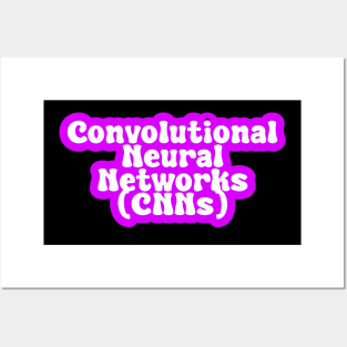 Convolutional Neural Networks (CNNs) Posters and Art